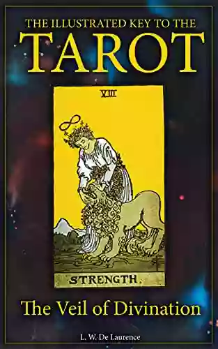 The Illustrated Key To The Tarot: The Veil Of Divination