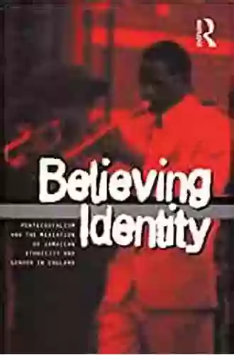 Believing Identity: Pentecostalism and the Mediation of Jamaican Ethnicity and Gender in England (Explorations in Anthropology)