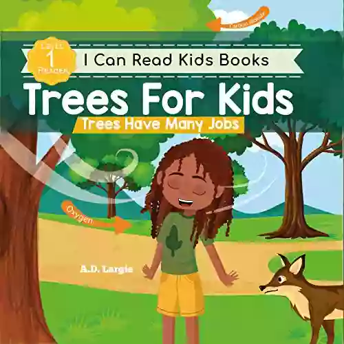 Trees For Kids: Trees Have Many Jobs: Level 1 Reading For Children (I Can Read Kids 7)