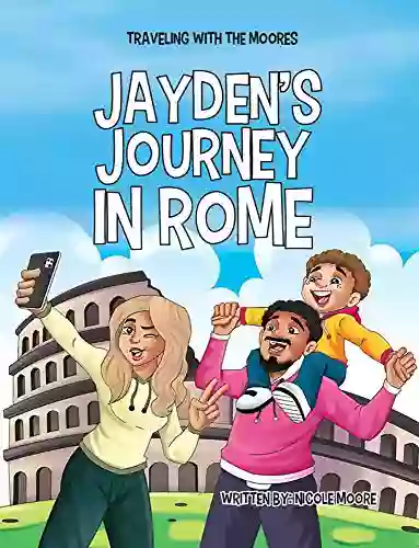 Traveling with the Moores: Jayden s Journey in Rome