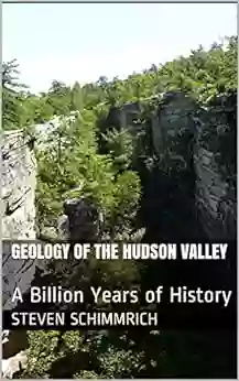 Geology Of The Hudson Valley: A Billion Years Of History