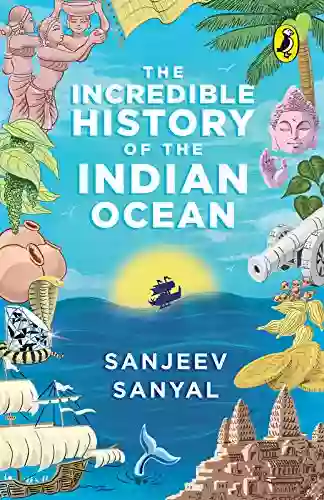 Incredible History Of The Indian Ocean