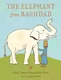 The Elephant from Baghdad Mary Tavener Holmes