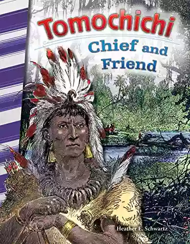 Tomochichi: Chief And Friend (Social Studies Readers)