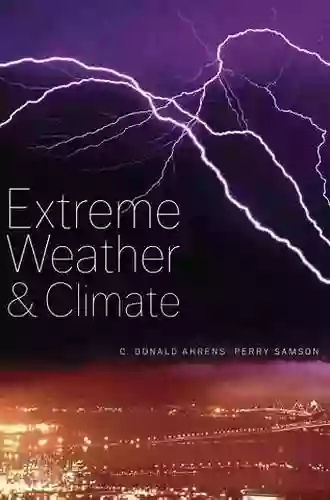 Extreme Weather and Climate C Donald Ahrens