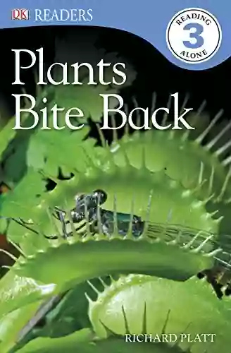 DK Readers L3: Plants Bite Back (DK Readers Level 3)