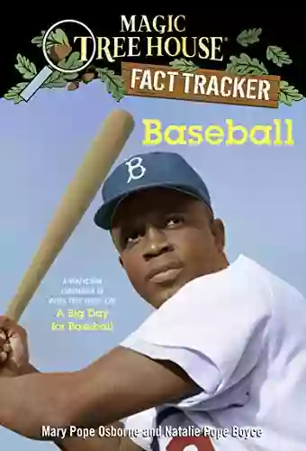 Baseball: A Nonfiction Companion To Magic Tree House #29: A Big Day For Baseball (Magic Tree House: Fact Trekker 37)