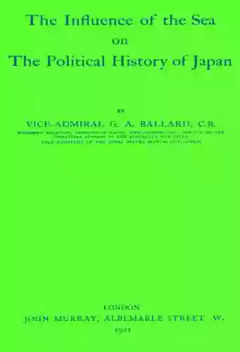 The Influence Of The Sea On The Political History Of Japan