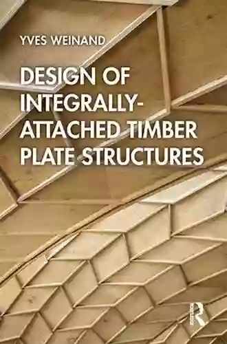 Design Of Integrally Attached Timber Plate Structures