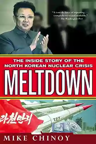 Meltdown: The Inside Story of the North Korean Nuclear Crisis