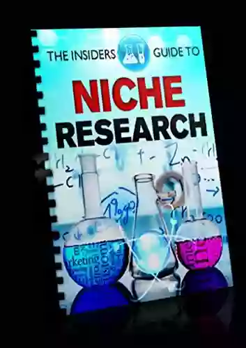 The Insiders Guide To Niche Research: Niche Research