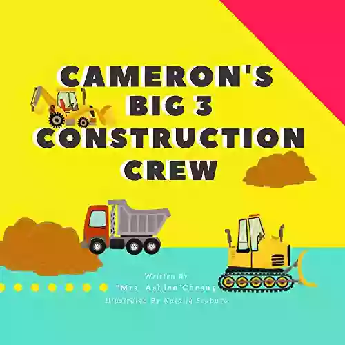 Cameron s Big 3 Construction Crew Mrs Ashlee Chesny