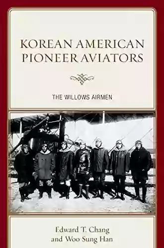 Korean American Pioneer Aviators: The Willows Airmen