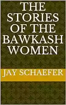 The Stories Of The BAWKASH Women