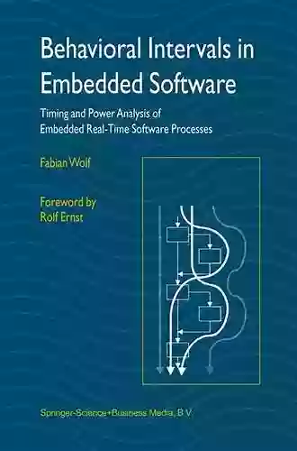 Behavioral Intervals In Embedded Software: Timing And Power Analysis Of Embedded Real Time Software Processes