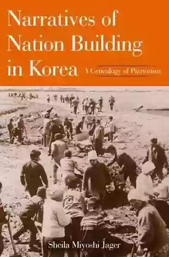 Narratives Of Nation Building In Korea: A Genealogy Of Patriotism