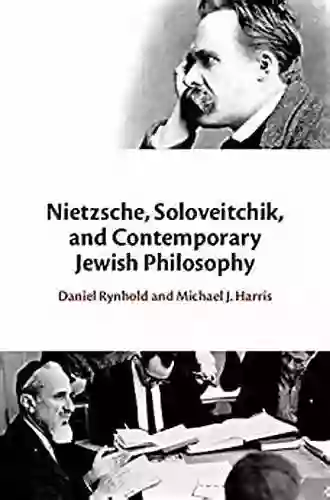 Nietzsche Soloveitchik And Contemporary Jewish Philosophy