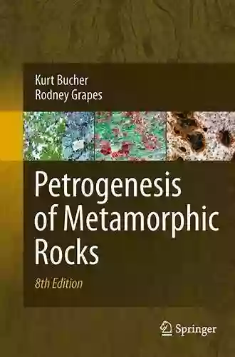 Petrogenesis Of Metamorphic Rocks Kurt Bucher