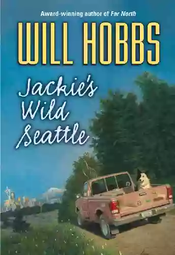 Jackie S Wild Seattle Will Hobbs