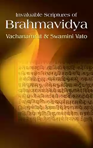 Invaluable Scriptures of Brahmavidya: Vachanamrut and Swamini Vato