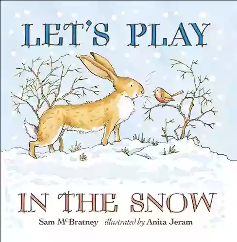 Let S Play In The Snow: A Guess How Much I Love You Storybook