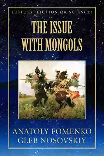 The Issue With Mongols (History: Fiction Or Science?)