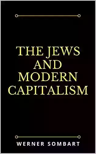 The Jews And Modern Capitalism