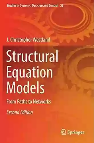 Structural Equation Models: From Paths To Networks (Studies In Systems Decision And Control 22)