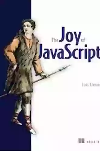 The Joy Of JavaScript Luis Atencio