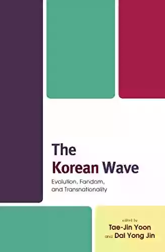 The Korean Wave: Evolution Fandom And Transnationality