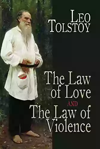 The Law of Love and The Law of Violence (Dover on Western Philosophy)