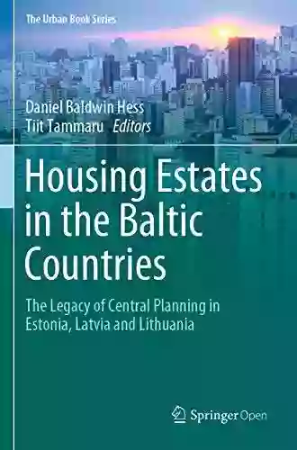 Housing Estates In The Baltic Countries: The Legacy Of Central Planning In Estonia Latvia And Lithuania (The Urban Series)