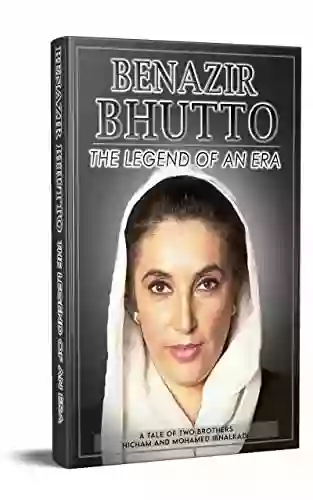 Benazir Bhutto: The Legend Of An Era (401 Non Fiction 14)