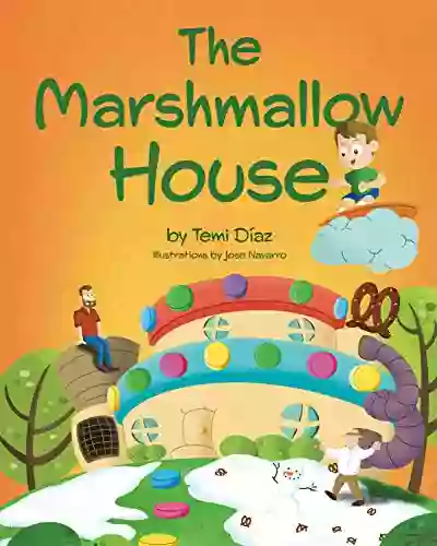 The Marshmallow House: A About The Importance Of Creativity (Inner Truth)