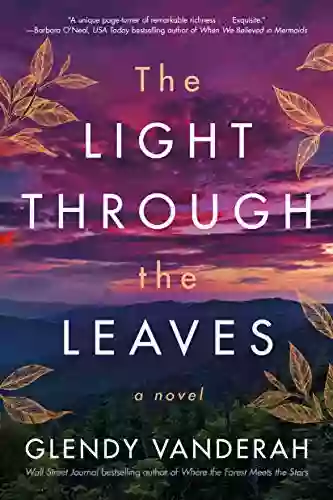 The Light Through The Leaves: A Novel