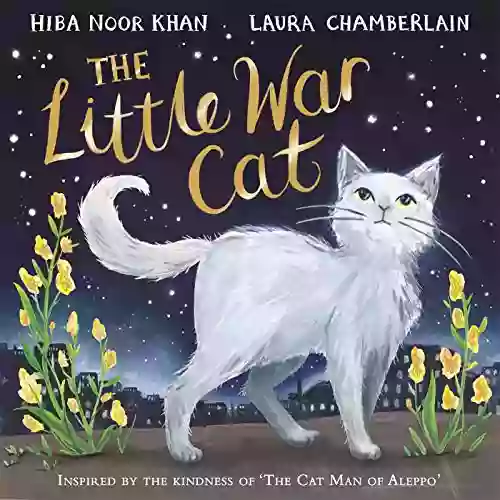 The Little War Cat Hiba Noor Khan