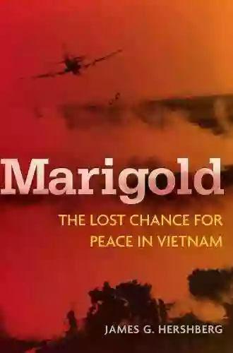 Marigold: The Lost Chance For Peace In Vietnam (Cold War International History Project)