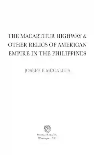 The MacArthur Highway And Other Relics Of American Empire In The Philippines