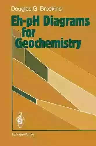 Eh PH Diagrams For Geochemistry Douglas G Brookins