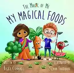 My Magical Foods (The Magic Of Me 5)