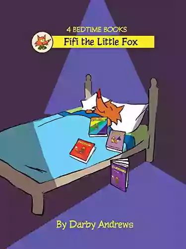 4 Bedtime Books: A Fifi The Little Fox Collection