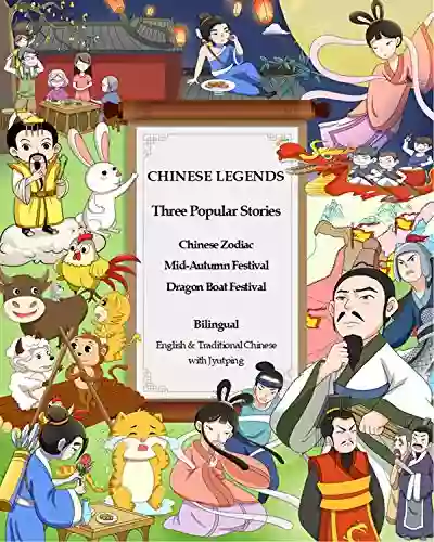 Chinese Legends Chinese Zodiac Mid Autumn Festival Dragon Boat Festival (Illustrated) (Translated): Bilingual: English Traditional Chinese With Jyutping