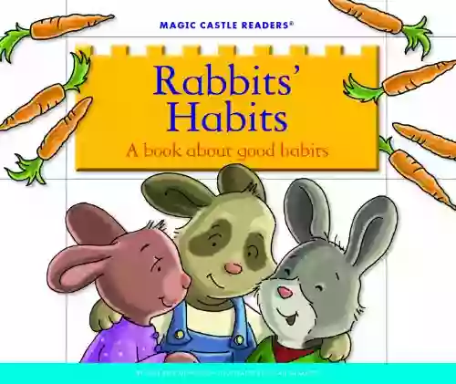 Rabbits Habits: A About Good Habits (Magic Castle Readers)