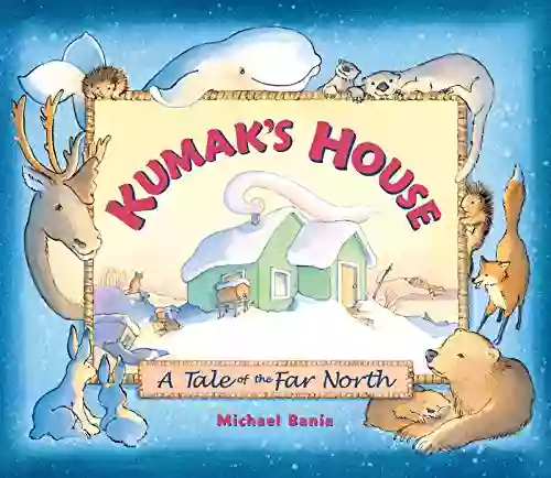 Kumak S House: A Tale Of The Far North