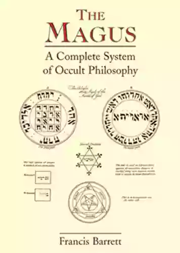 The Magus: A Complete System Of Occult Philosophy