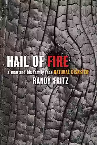 Hail Of Fire: A Man And His Family Face Natural Disaster