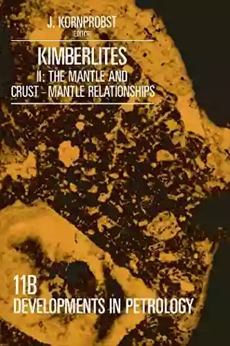 Kimberlites: II: The Mantle and Crust Mantle Relationships (ISSN)