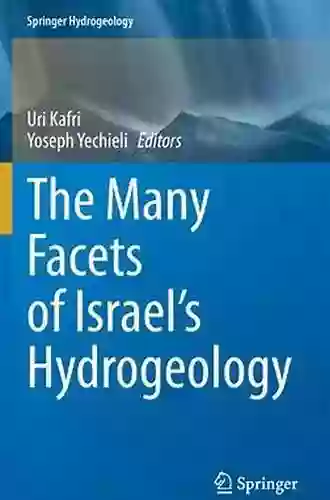 The Many Facets of Israel s Hydrogeology (Springer Hydrogeology)