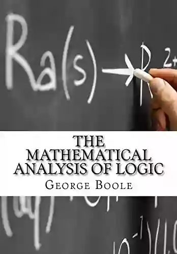 The Mathematical Analysis Of Logic