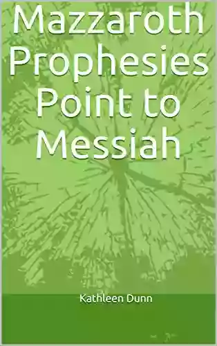 Mazzaroth Prophesies Point To Messiah